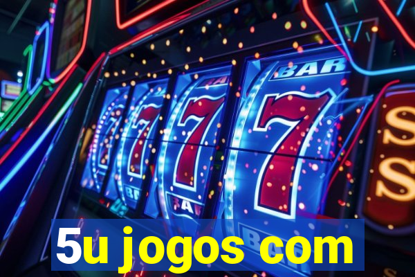 5u jogos com